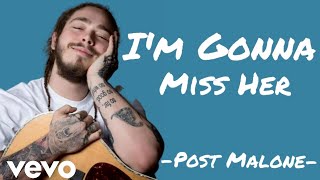 Post Malone - I'm Gonna Miss Her (Lyrics)