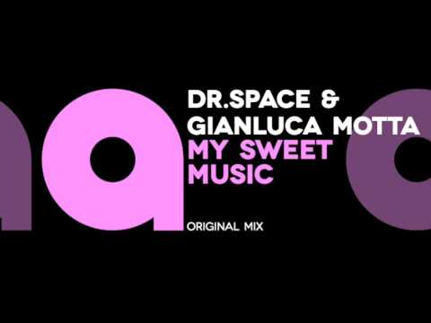 Dr. Space & Gianluca Motta - My Sweet Music