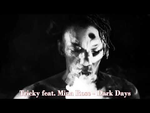 Tricky feat. Mina Rose - Dark Days