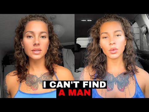 Delusional Woman SHOCKED She Can't Find a Good Man