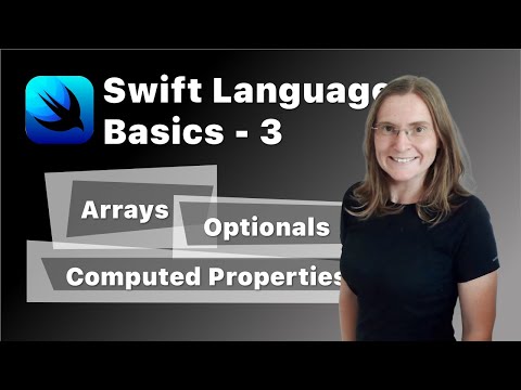 Swift Language Tutorial for Beginners - Part 3 - Arrays, Optionals and Computed Properties thumbnail