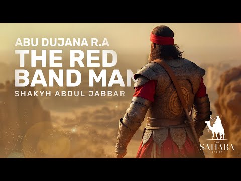 Who is Abu Dujana R.A - Episode 7 | Muslims in Need