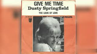 Dusty Springfield - Give Me Time + The Look Of Love (Single Release)