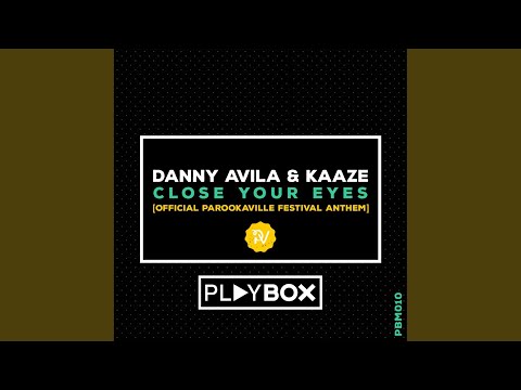 Close Your Eyes (Official Parookaville Festival Anthem) (Original Mix)