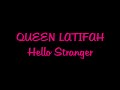 Queen Latifah / Hello Stranger