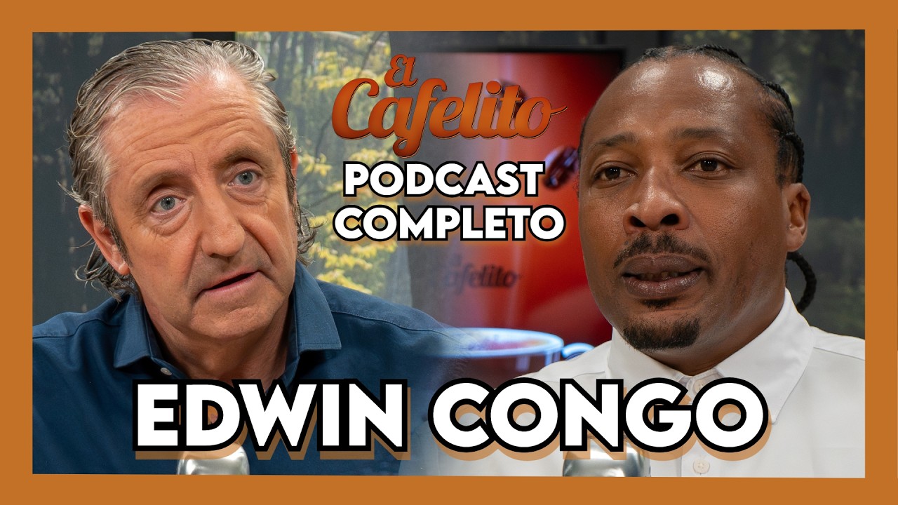 EL CAFELITO DE JOSEP PEDREROL #60 | EDWIN CONGO | PODCAST COMPLETO