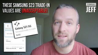 These Samsung S23 Trade-in Values are UNACCEPTABLE 😕