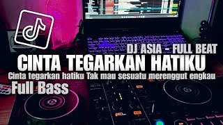 Download lagu DJ CINTA TEGARKAN HATIKU FULL BEAT   BASS YANG LAGI VIRAL mp3