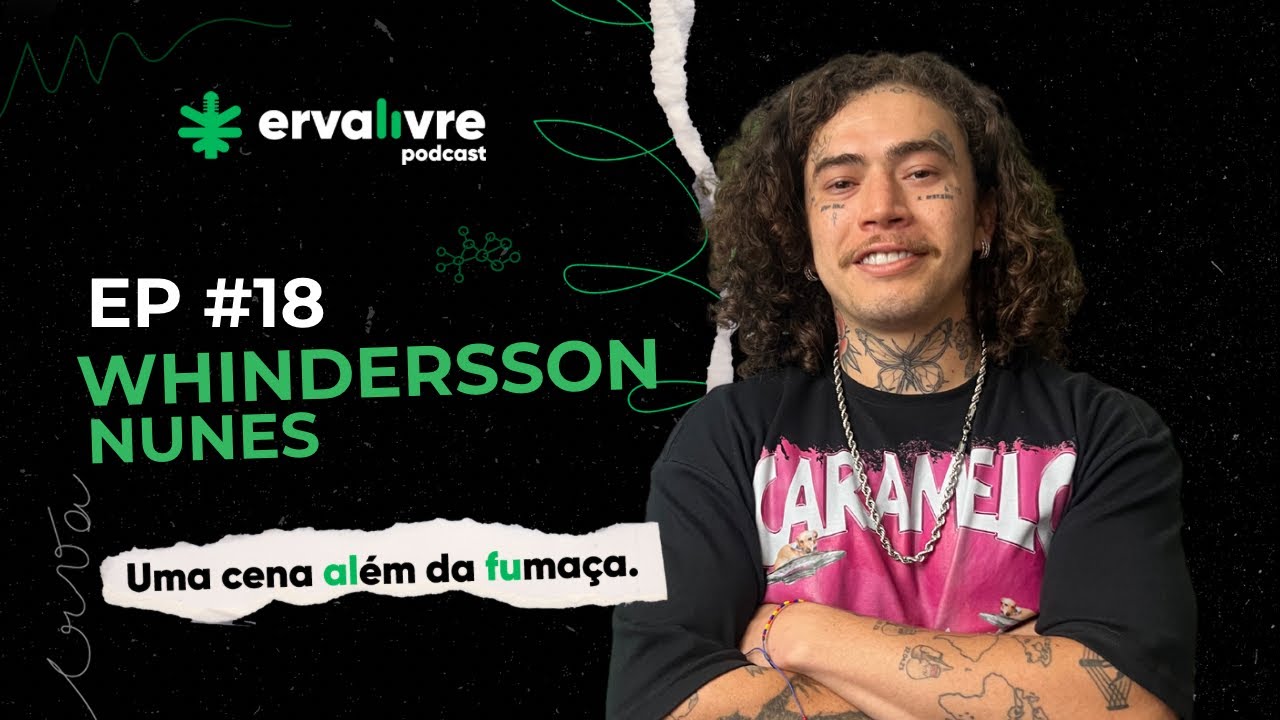 WHINDERSSON NUNES – EP #18  (QUALIDADE MAIS ALTA NA DESCRIÇÃO)