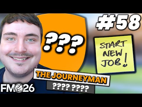 WE HAVE A NEW JOB... BUT WITH WHO? | FM26 JOURNEYMAN #58 | FOOTBALL MANAGER 26