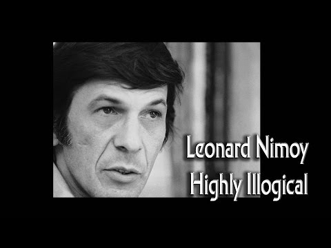 Leonard Nimoy | Highly Illogical