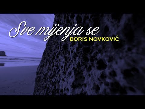 Boris Novković - Sve mijenja se (Official lyric video)