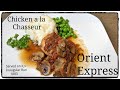AUTHENTIC CHICKEN A La CHASSEUR Served On The ORIENT EXPRESS First Run In 1883 With Train Sounds