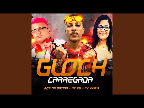 Glock Carregada (feat. MC DRICA)