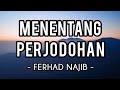 Menentang Perjodohan - Ferhad Najib (Lirik)