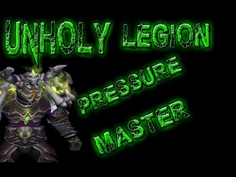 WoW Legion 7.0: Unholy Death Knight PvP Pressure Master(Guide) AOE Specialty by Gladiator Reinhart