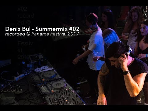 Deniz Bul - Summermix #02 recorded @ Panama Festival 2017