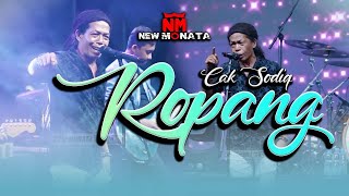 Download lagu ROPANG - CAK SODIQ | NEW MONATA ( Live ) mp3