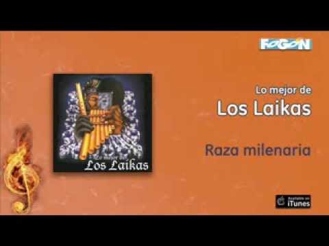 Lo mejor de Los Laikas - Raza milenaria