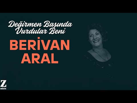 Berivan Aral - Değirmen Başında Vurdular Beni I Çerxde © 2019 Z Müzik