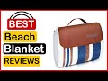 🏆  Best Beach Blanket Amazon In 2023 ✅ Top 5 Tested & Buying Guide