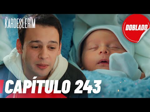 All for My Family | Kardeslerim - Chapter 243 | Dubbed