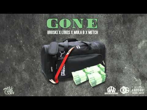 Broski - Gone ft. Louis & Mula B, Mitch