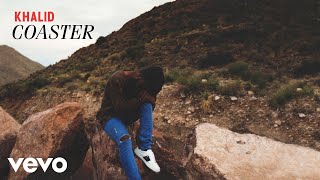 Khalid - Coaster (Official Audio)