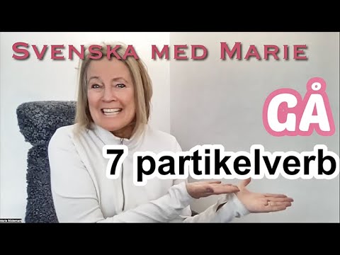 Partikelverbet gå med 7 partiklar! Svenska med Marie