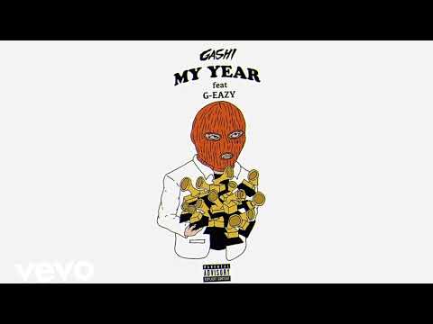 Gashi, G-Eazy - My Year (clean + selection)