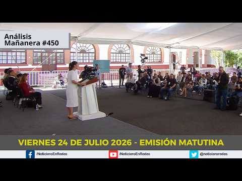 🔴 #EnVivo |  Conferencia Mañanera de la Presidenta Claudia Sheinbaum | Viernes 24 de Julio 2026