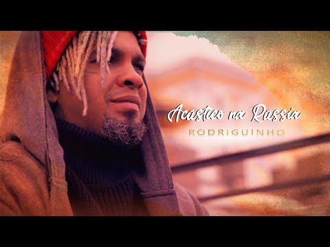 Rodriguinho - Acústico na Rússia (Rodriguinho Sessions)