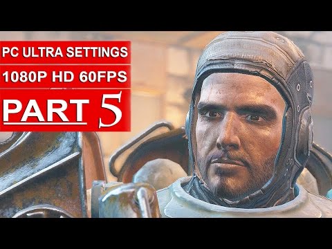 Fallout 4 Gameplay Walkthrough Part 5 [1080p 60FPS PC ULTRA Settings] - No Commentary