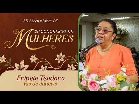 Erinete Teodoro - 21º Congresso de Mulheres -  Ieadalpe - 10/07/2025.
