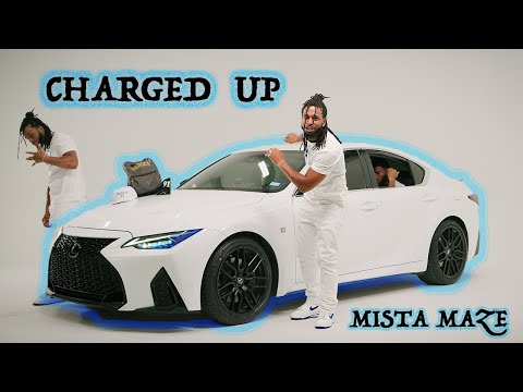 CHARGED UP - MISTA MAZE
