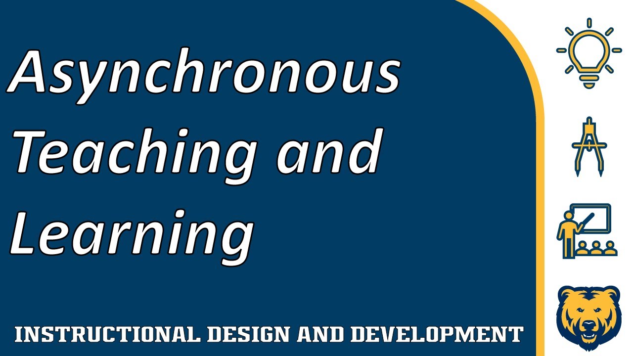 Asynchronous Teaching and Learning