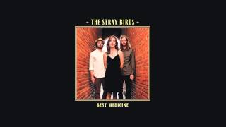 The Stray Birds - "San Antonio" (Official Audio)