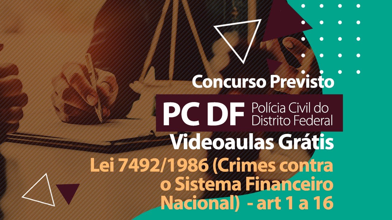 Crimes contra o Sistema Financeiro Nacional 01 - Legislação Extravagante - Concurso PC DF (Agente)