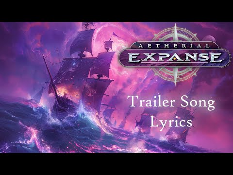 Aetherial Expanse Trailer Lyrics | D&D 5e | Ghostfire Gaming