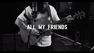 Joshua Luke Smith | All My Friends - Acoustic