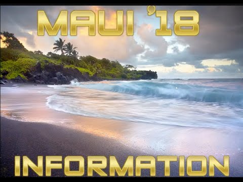 Maui 2018 Informational Session