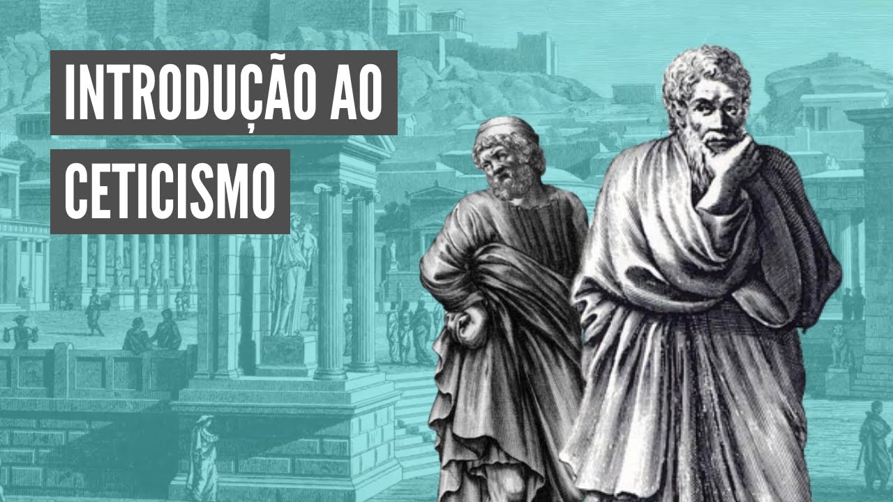 Ceticismo e Pirronismo | Ética, origem e pensamento da escola cética antiga