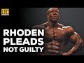 Shawn Rhoden Pleads Not Guilty To Rape Allegations | Generation Iron