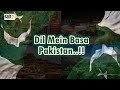 Dil Mein Basa Pakistan Independence Day National Day 14th August Song Pakistani Song