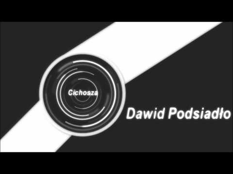 Dawid Podsiadło - Cichosza