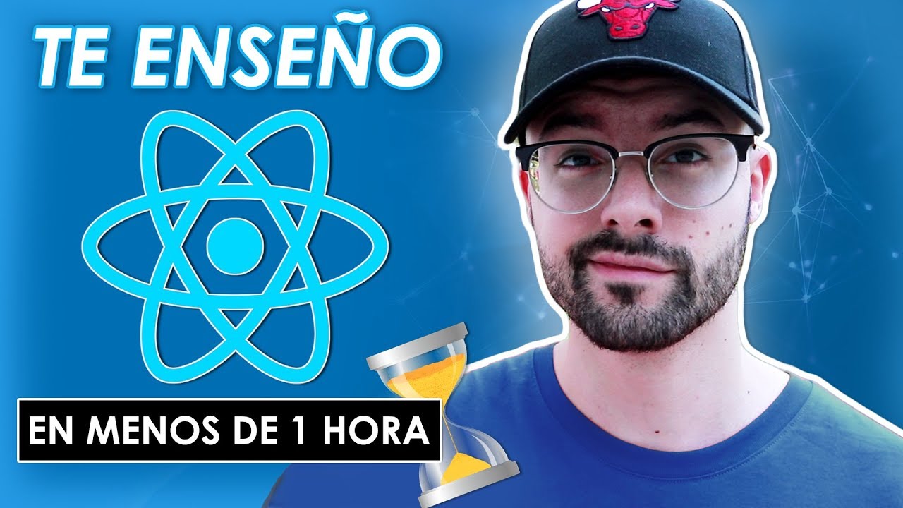 Curso React JS en Español 📘 Tutorial de React.js desde cero ⚛️ Instalación, Componentes, JSX y más 🔥