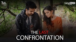 The Last Confrontation I Short Film I True Tales I Ft. Robin Sohi, Ritwika Gupta video
