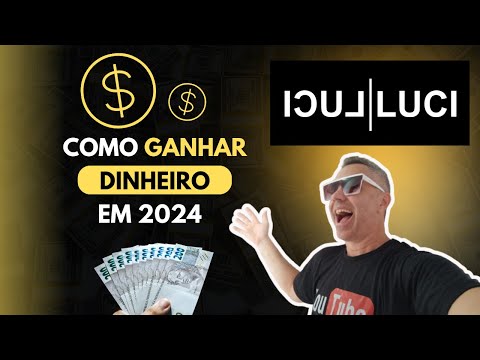 COMO GANHAR DINHEIRO EM 2024 #luciluci