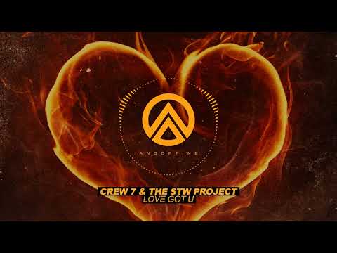 Crew 7 & The STW Project - Love Got U