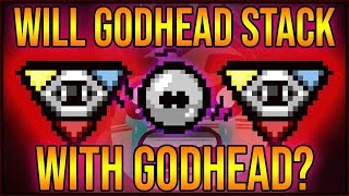 Will Godhead Stack With Godhead? - The Binding Of Isaac: Afterbirth+ #427